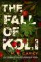 [Rampart Trilogy 03] • The Fall of Koli